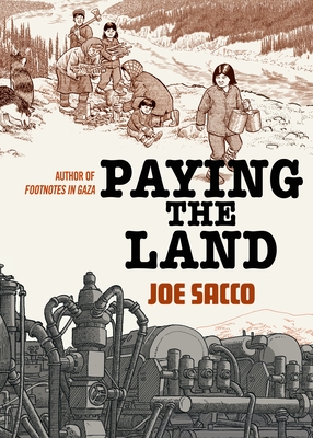 Cover of Joe Sacco's "Paying the Land"