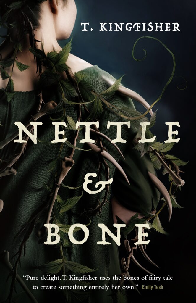 Cover: Nettle and Bone by T. Kingfisher. The book shows a woman in a rough-hewn garment.