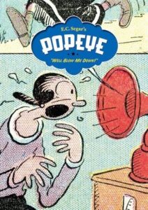Cover: E.C. Segar's Popeye: Well Blow Me Down. Features an illustration of Olive Oyl being surprised by a blaring phonograph