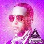Cover: Daddy Yankee, Prestige. Computerized portrait of singer and text.