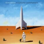 Cover: Tom Petty, Highway Companion . Shows an astronaut leading a little monkey by hand back to a rocket.