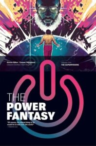 Cover to volume one of "The Power Fantasy" by Kieron Gillen